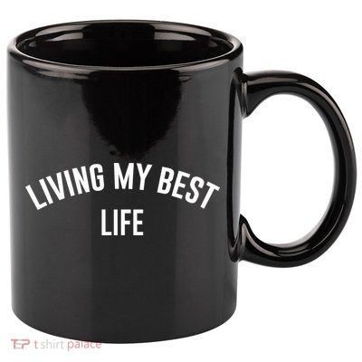 Living My Best Life Positive Ladies 11oz C Handle Ceramic Mug