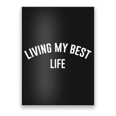 Living My Best Life Positive Ladies Poster