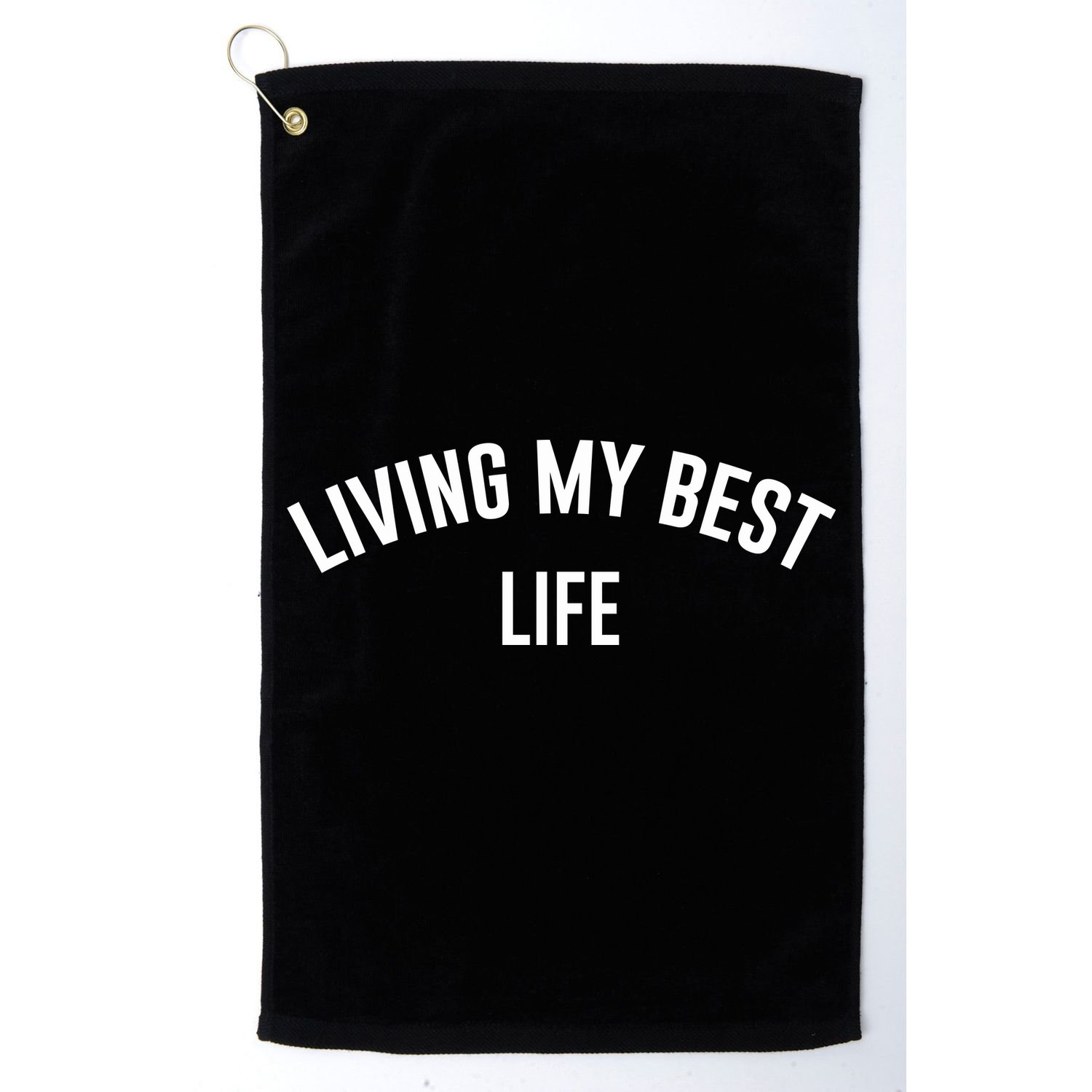 Living My Best Life Positive Ladies Golf Towel