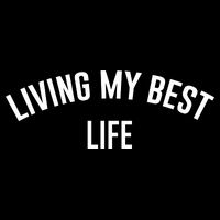 Living My Best Life Positive Ladies Toddler T-Shirt