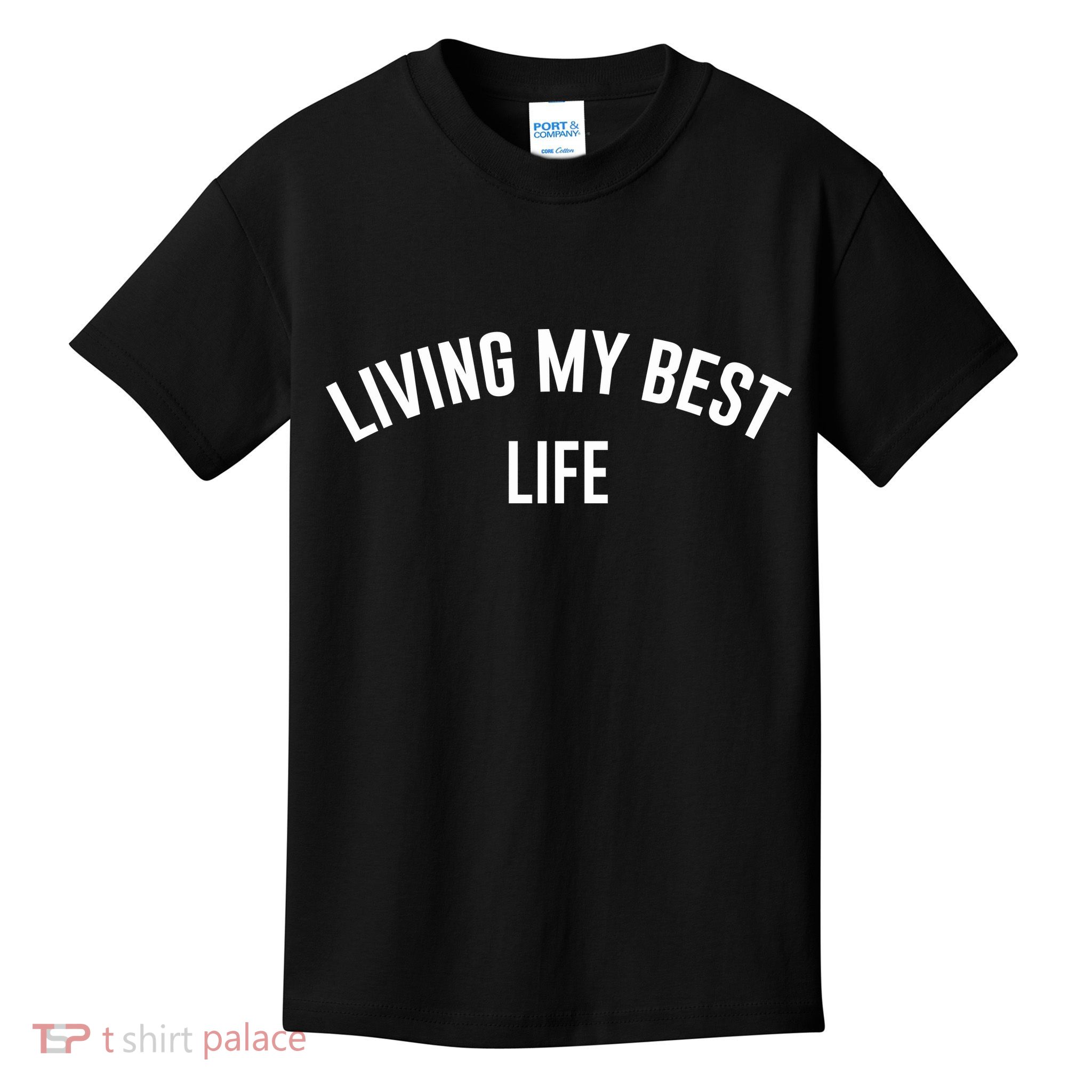 Living My Best Life Positive Ladies Kids T-Shirt