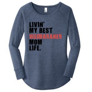 Livin My Best Weimaraner Mom Life Adc158d Meaningful Gift Women's Perfect Tri Tunic Long Sleeve Shirt