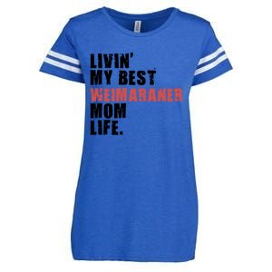 Livin My Best Weimaraner Mom Life Adc158d Meaningful Gift Enza Ladies Jersey Football T-Shirt