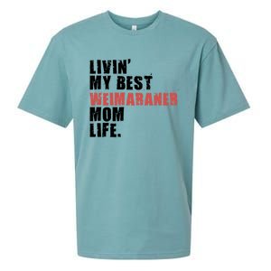 Livin My Best Weimaraner Mom Life Adc158d Meaningful Gift Sueded Cloud Jersey T-Shirt