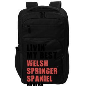 Livin My Best Welsh Springer Spaniel Mom Life Adc131d Cute Gift Impact Tech Backpack