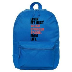 Livin My Best Welsh Springer Spaniel Mom Life Adc131d Cute Gift 16 in Basic Backpack