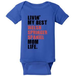 Livin My Best Welsh Springer Spaniel Mom Life Adc131d Cute Gift Baby Bodysuit