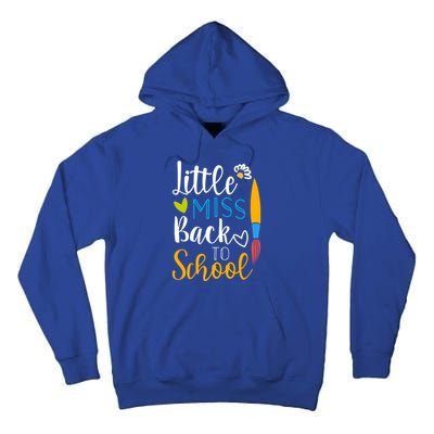 Little Miss Back To School Happy First Day School Gift Tall Hoodie