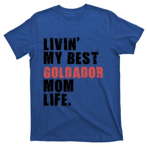 Livin My Best Goldador Mom Life Adc102d Cool Gift T-Shirt