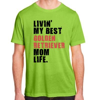 Livin My Best Golden Retriever Mom Life Adc103d Gift Adult ChromaSoft Performance T-Shirt