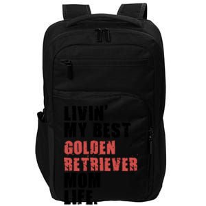 Livin My Best Golden Retriever Mom Life Adc103d Gift Impact Tech Backpack