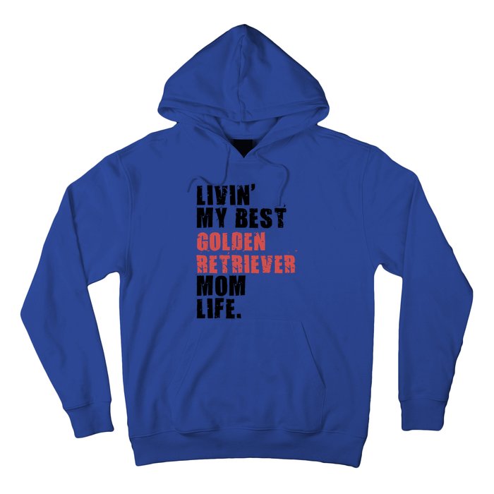 Livin My Best Golden Retriever Mom Life Adc103d Gift Hoodie