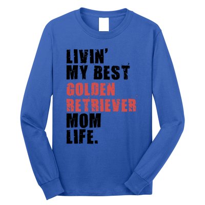 Livin My Best Golden Retriever Mom Life Adc103d Gift Long Sleeve Shirt