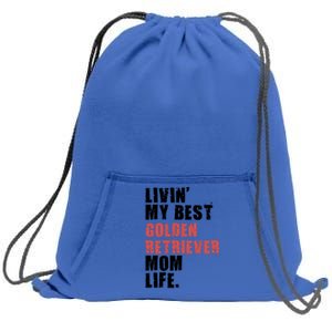 Livin My Best Golden Retriever Mom Life Adc103d Gift Sweatshirt Cinch Pack Bag