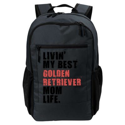 Livin My Best Golden Retriever Mom Life Adc103d Gift Daily Commute Backpack