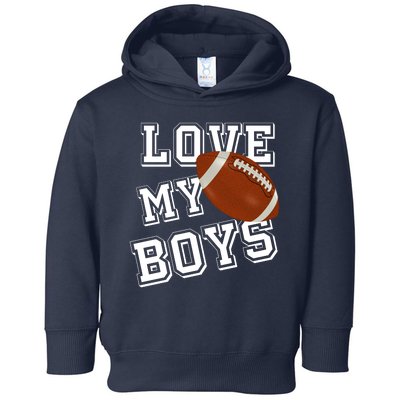 Love My Boys Cute Football Toddler Hoodie