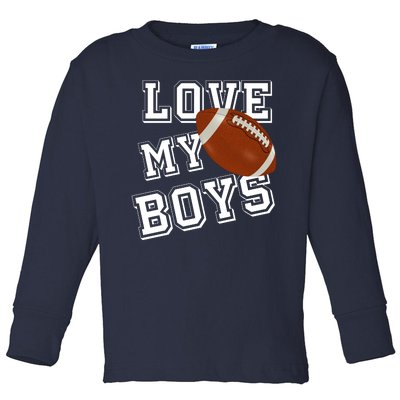 Love My Boys Cute Football Toddler Long Sleeve Shirt