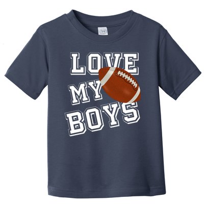 Love My Boys Cute Football Toddler T-Shirt