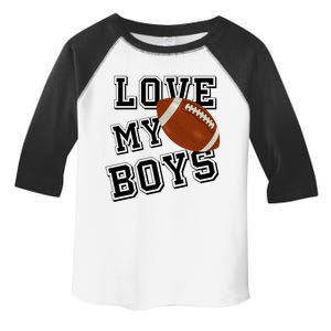 Love My Boys Cute Football Toddler Fine Jersey T-Shirt