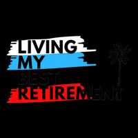 Living My Best Retirement Cooling Performance Crew T-Shirt