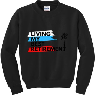 Living My Best Retirement Kids Sweatshirt