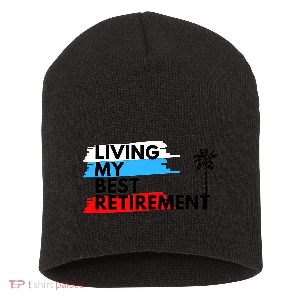 Living My Best Retirement Short Acrylic Beanie