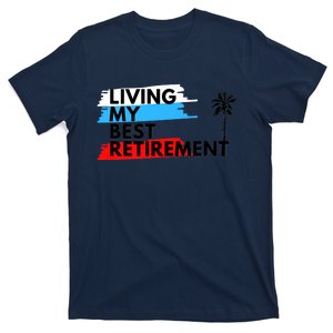 Living My Best Retirement T-Shirt