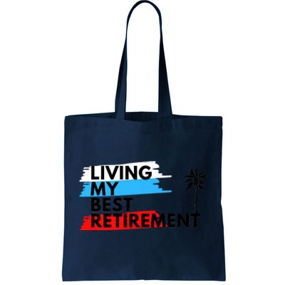 Living My Best Retirement Tote Bag