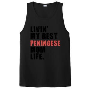 Livin My Best Pekingese Mom Life Adc084d Gift PosiCharge Competitor Tank