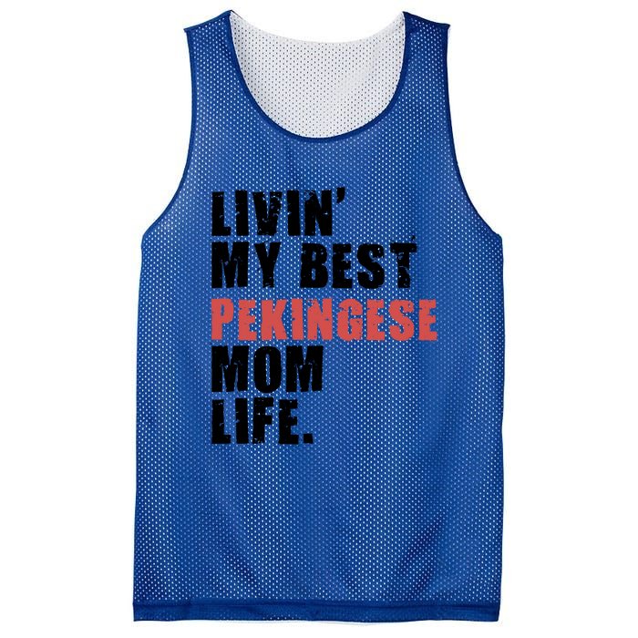 Livin My Best Pekingese Mom Life Adc084d Gift Mesh Reversible Basketball Jersey Tank