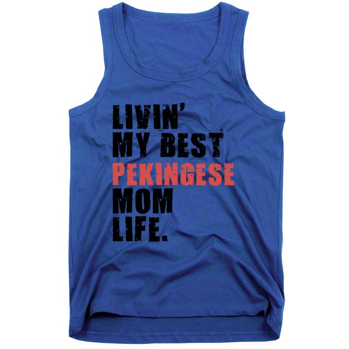 Livin My Best Pekingese Mom Life Adc084d Gift Tank Top