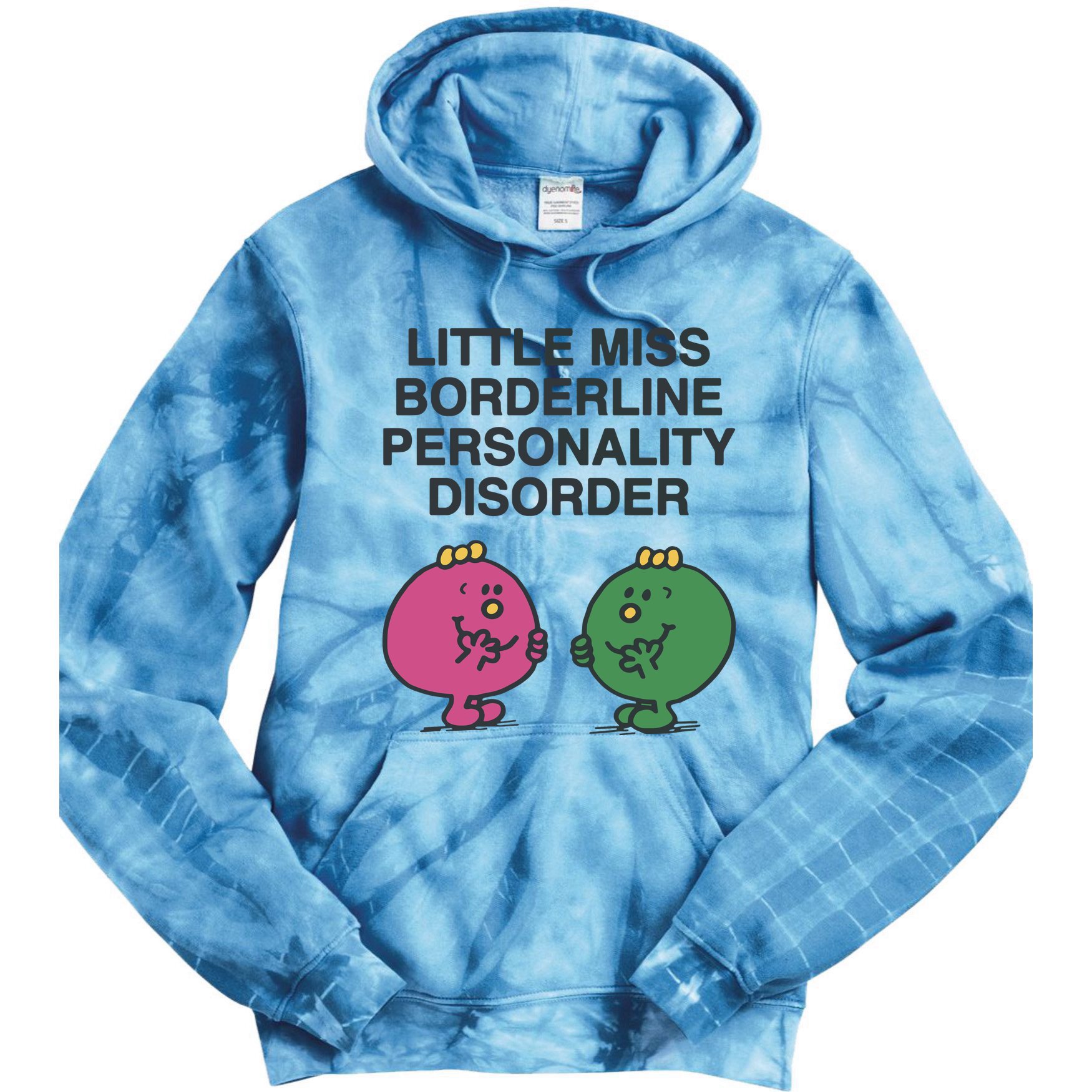 Little Miss Borderline Personality Disorder Tie Dye Hoodie