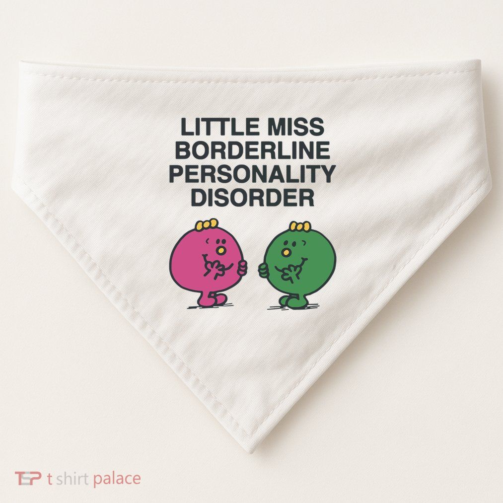 Little Miss Borderline Personality Disorder USA-Made Doggie Bandana