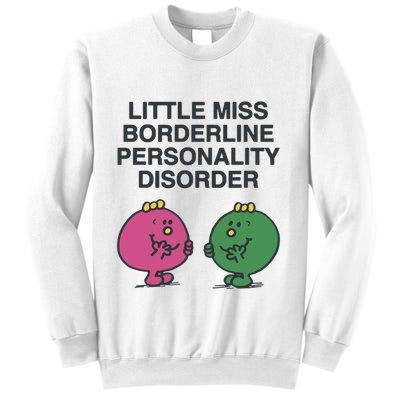 Little Miss Borderline Personality Disorder Sweatshirt