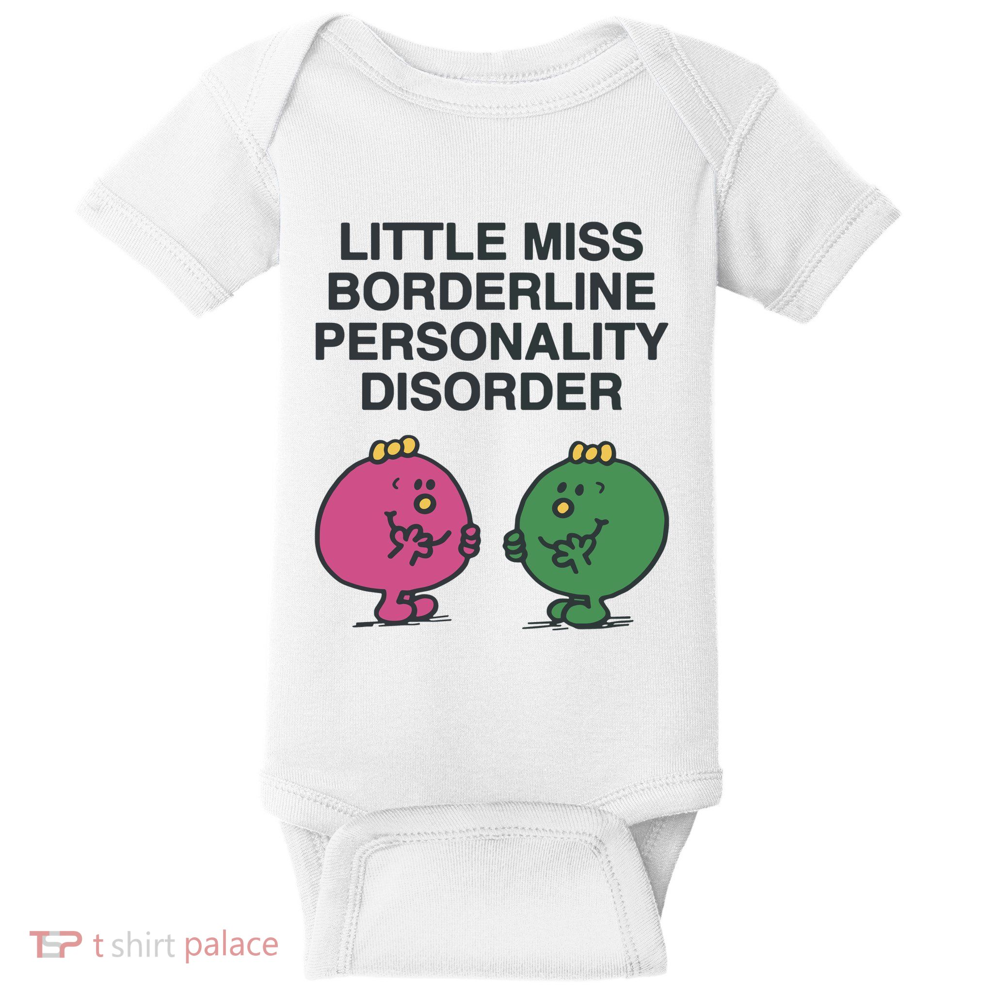 Little Miss Borderline Personality Disorder Baby Bodysuit