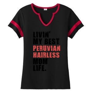 Livin My Best Peruvian Hairless Mom Life Adc085d Cool Gift Ladies Halftime Notch Neck Tee