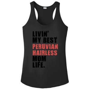 Livin My Best Peruvian Hairless Mom Life Adc085d Cool Gift Ladies PosiCharge Competitor Racerback Tank