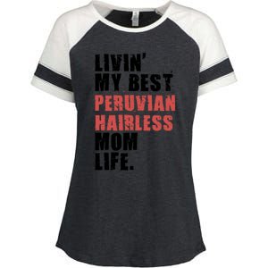 Livin My Best Peruvian Hairless Mom Life Adc085d Cool Gift Enza Ladies Jersey Colorblock Tee