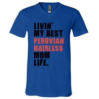 Livin My Best Peruvian Hairless Mom Life Adc085d Cool Gift V-Neck T-Shirt