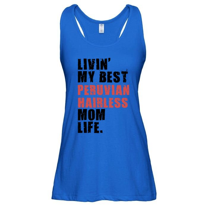 Livin My Best Peruvian Hairless Mom Life Adc085d Cool Gift Ladies Essential Flowy Tank