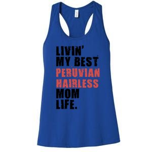 Livin My Best Peruvian Hairless Mom Life Adc085d Cool Gift Women's Racerback Tank