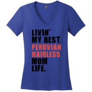 Livin My Best Peruvian Hairless Mom Life Adc085d Cool Gift Women's V-Neck T-Shirt