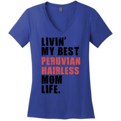Livin My Best Peruvian Hairless Mom Life Adc085d Cool Gift Women's V-Neck T-Shirt