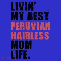 Livin My Best Peruvian Hairless Mom Life Adc085d Cool Gift Kids T-Shirt