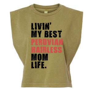 Livin My Best Peruvian Hairless Mom Life Adc085d Cool Gift Garment-Dyed Women's Muscle Tee