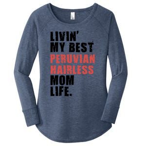 Livin My Best Peruvian Hairless Mom Life Adc085d Cool Gift Women's Perfect Tri Tunic Long Sleeve Shirt