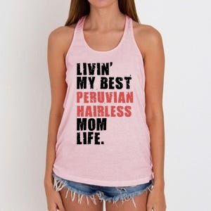 Livin My Best Peruvian Hairless Mom Life Adc085d Cool Gift Women's Knotted Racerback Tank