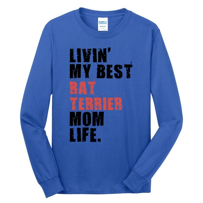 Livin My Best Rat Terrier Mom Life Adc148d Cute Gift Tall Long Sleeve T-Shirt