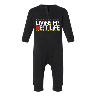 Living My Best Life Melanin Pride Black Lives Matter Gift Cool Gift Infant Fleece One Piece