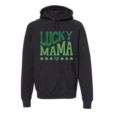 Lucky Mama Cute St Patricks Day Mom Premium Hoodie